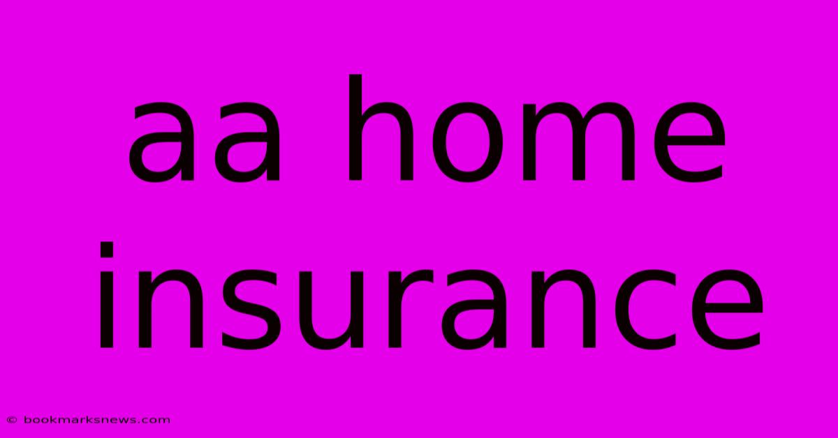 Aa Home Insurance