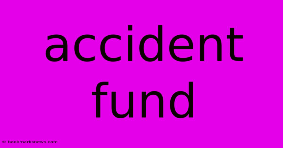 Accident Fund