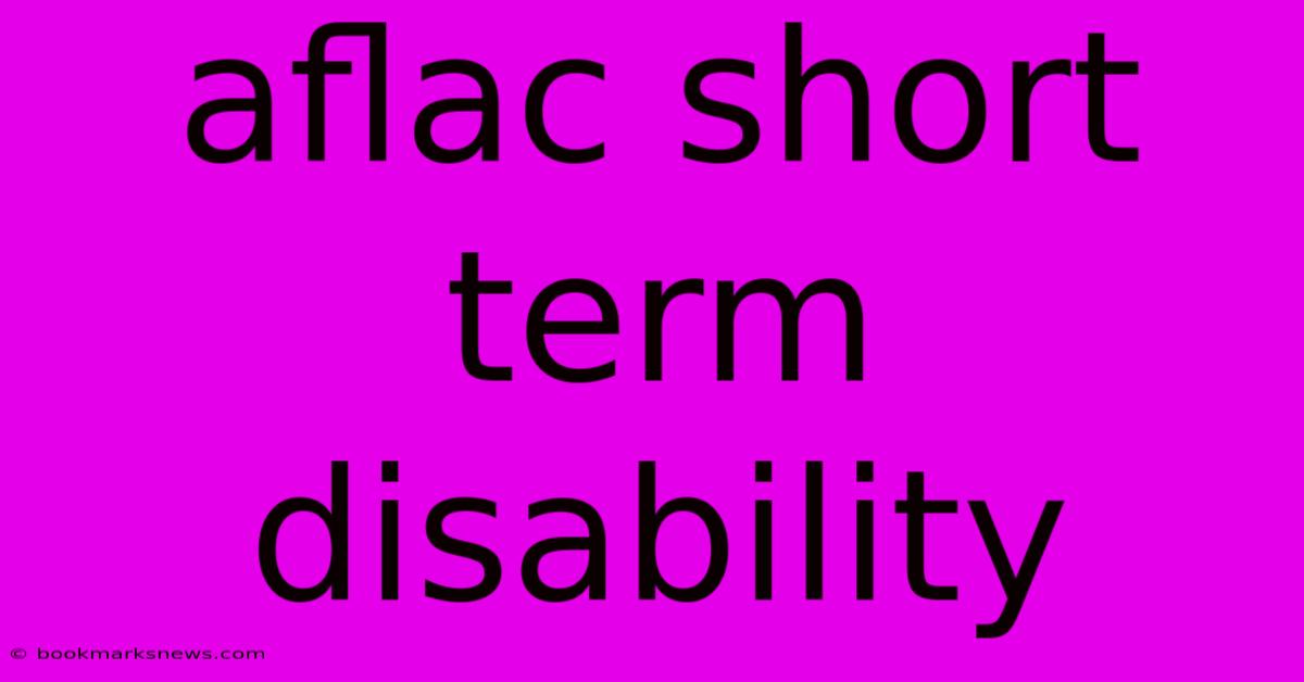 Aflac Short Term Disability