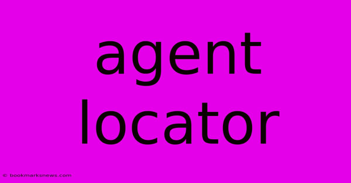 Agent Locator