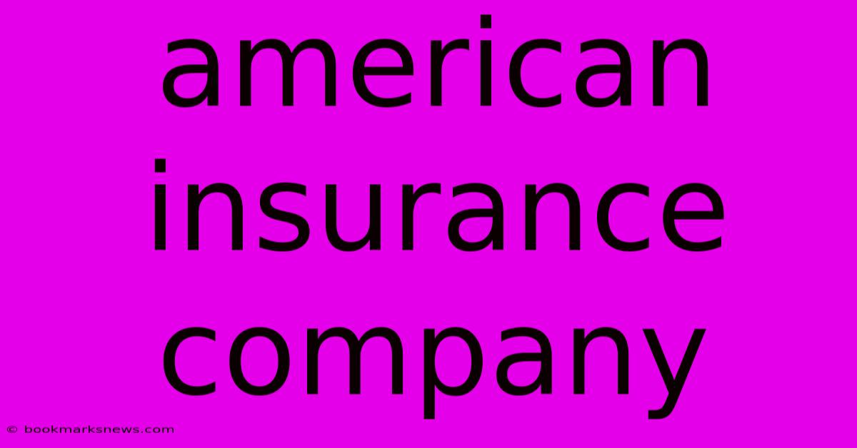 American Insurance Company