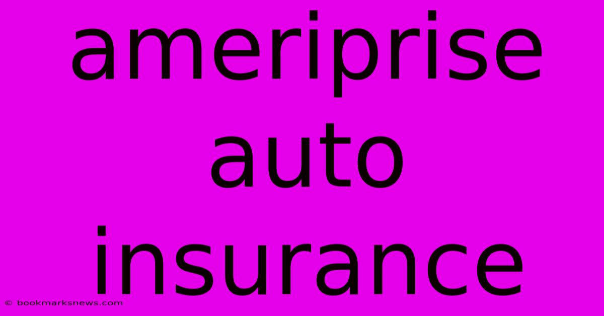 Ameriprise Auto Insurance