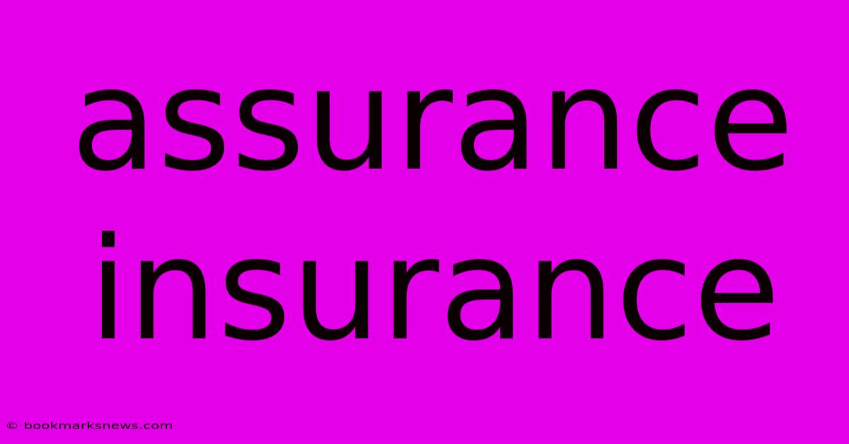 Assurance Insurance