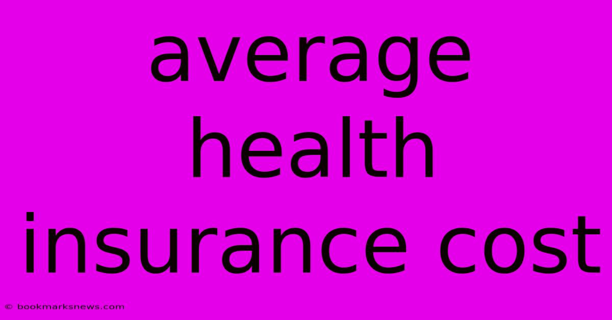 Average Health Insurance Cost