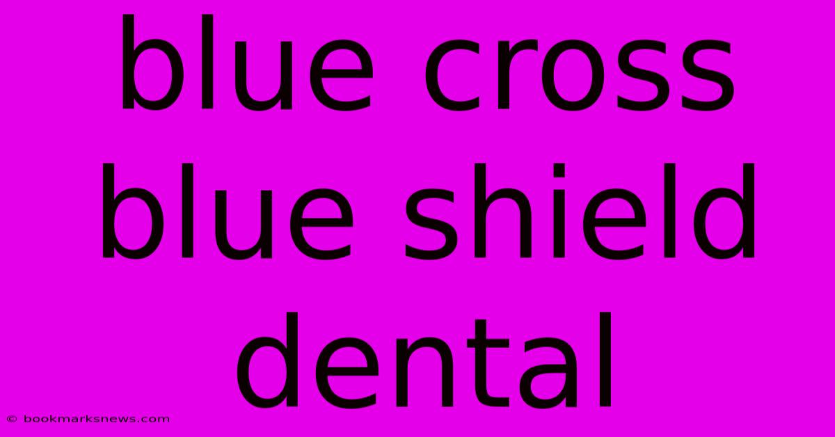 Blue Cross Blue Shield Dental