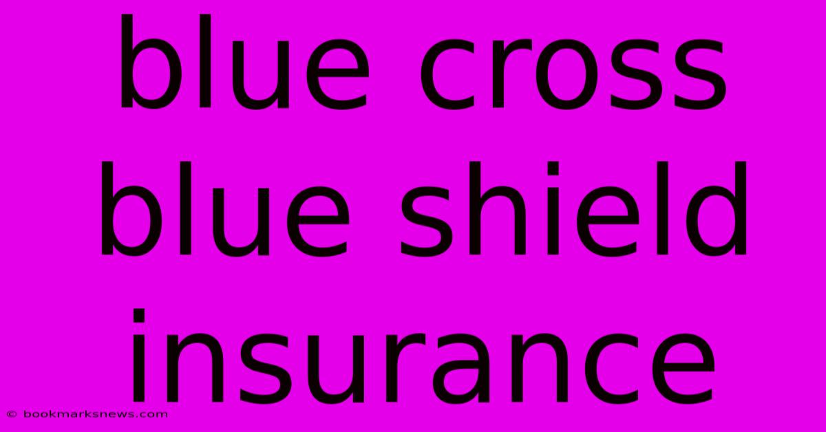 Blue Cross Blue Shield Insurance