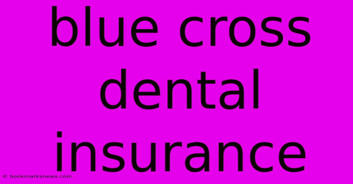 Blue Cross Dental Insurance