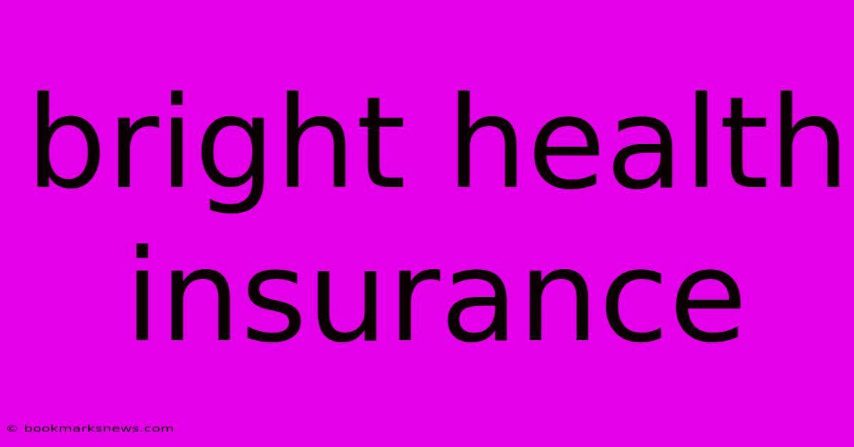 Bright Health Insurance