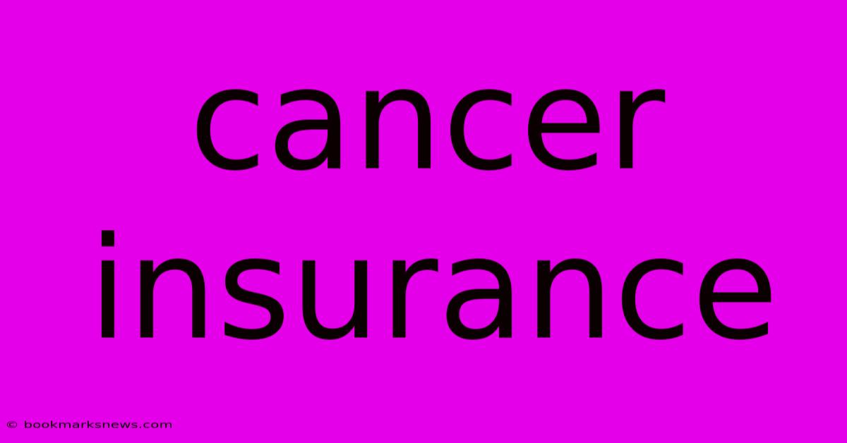 Cancer Insurance