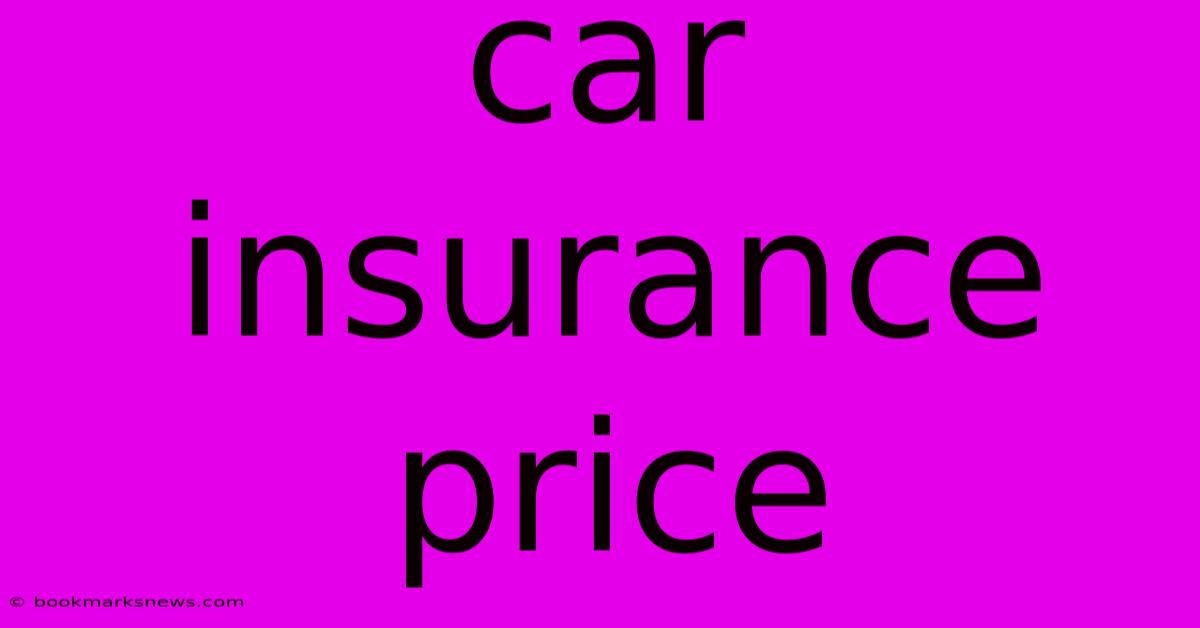 Car Insurance Price