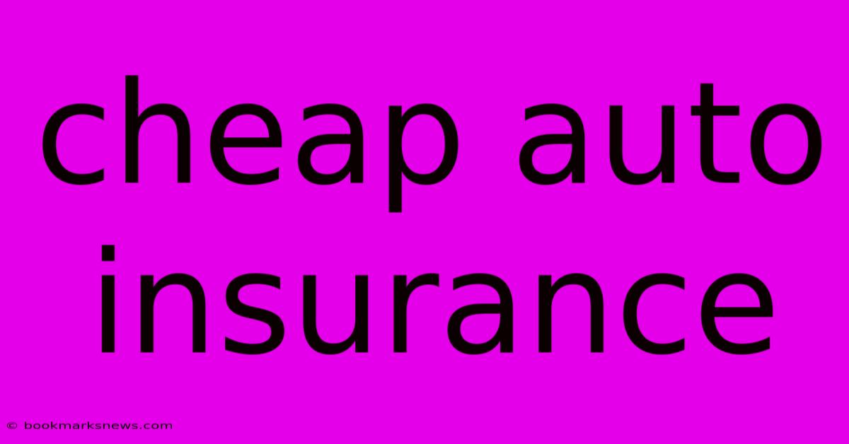 Cheap Auto Insurance