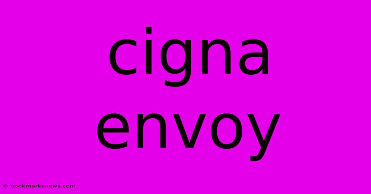 Cigna Envoy