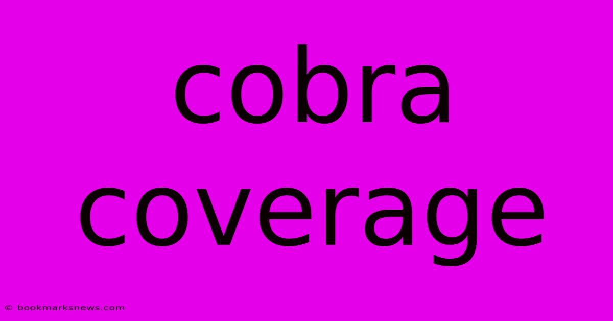 Cobra Coverage