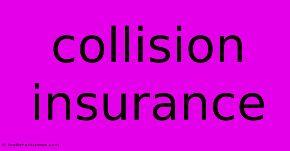 Collision Insurance