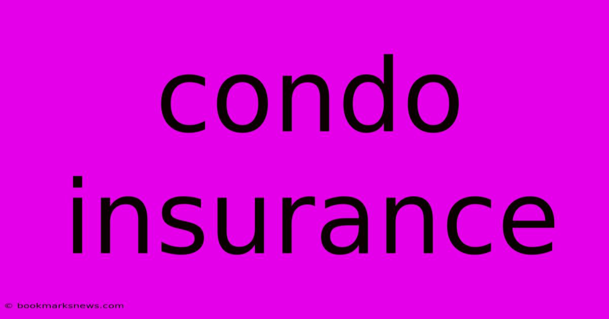 Condo Insurance