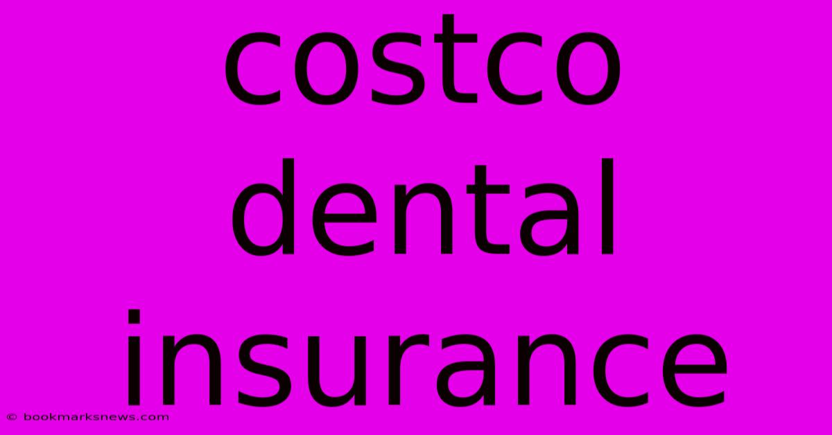 Costco Dental Insurance