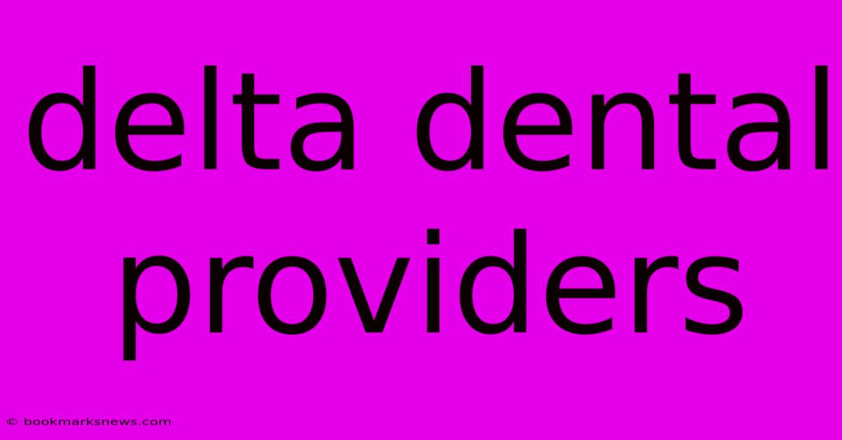 Delta Dental Providers