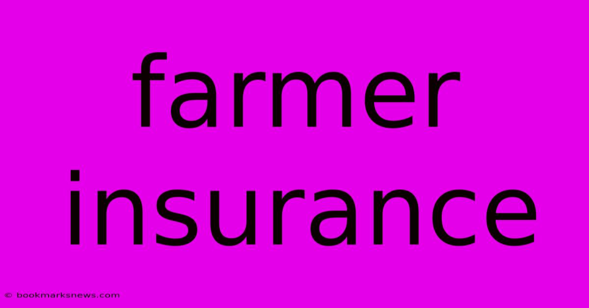 Farmer Insurance