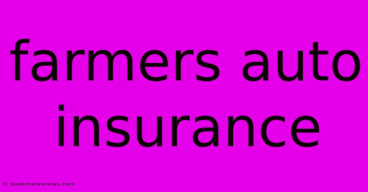 Farmers Auto Insurance