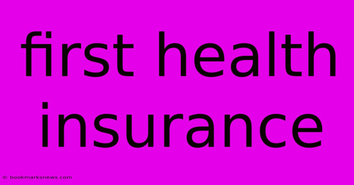 First Health Insurance