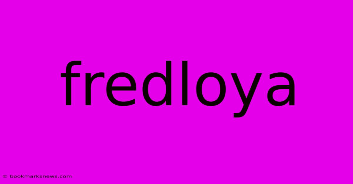 Fredloya