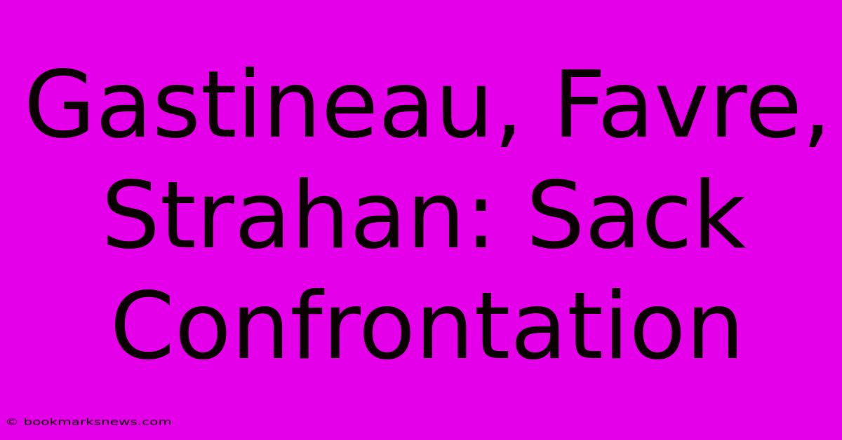 Gastineau, Favre, Strahan: Sack Confrontation