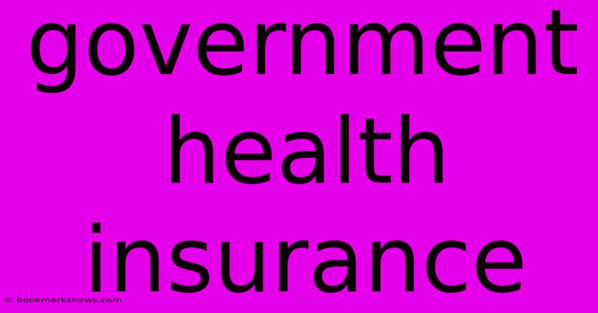 Government Health Insurance