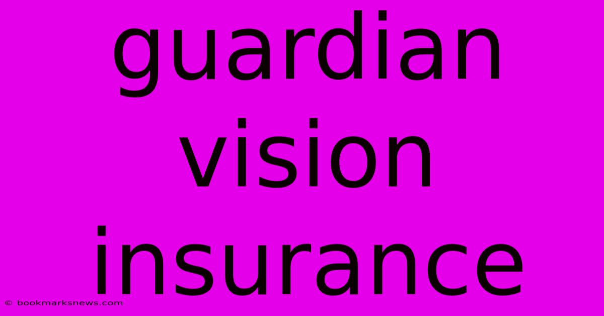 Guardian Vision Insurance