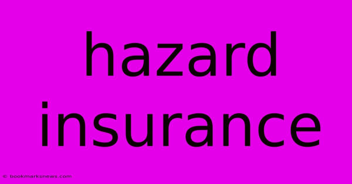 Hazard Insurance