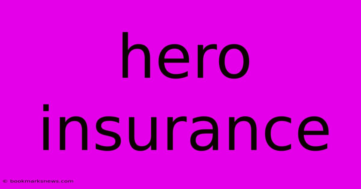 Hero Insurance