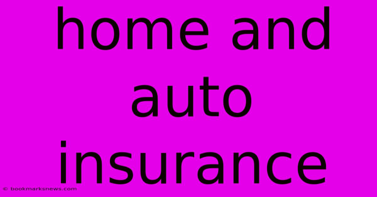 Home And Auto Insurance