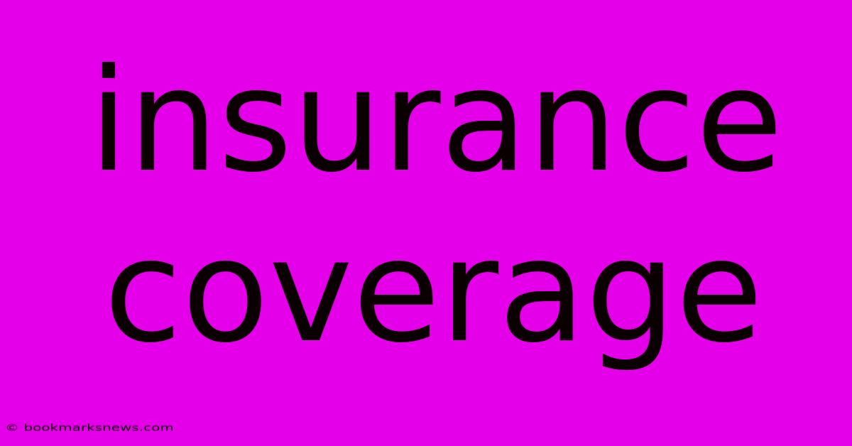 Insurance Coverage