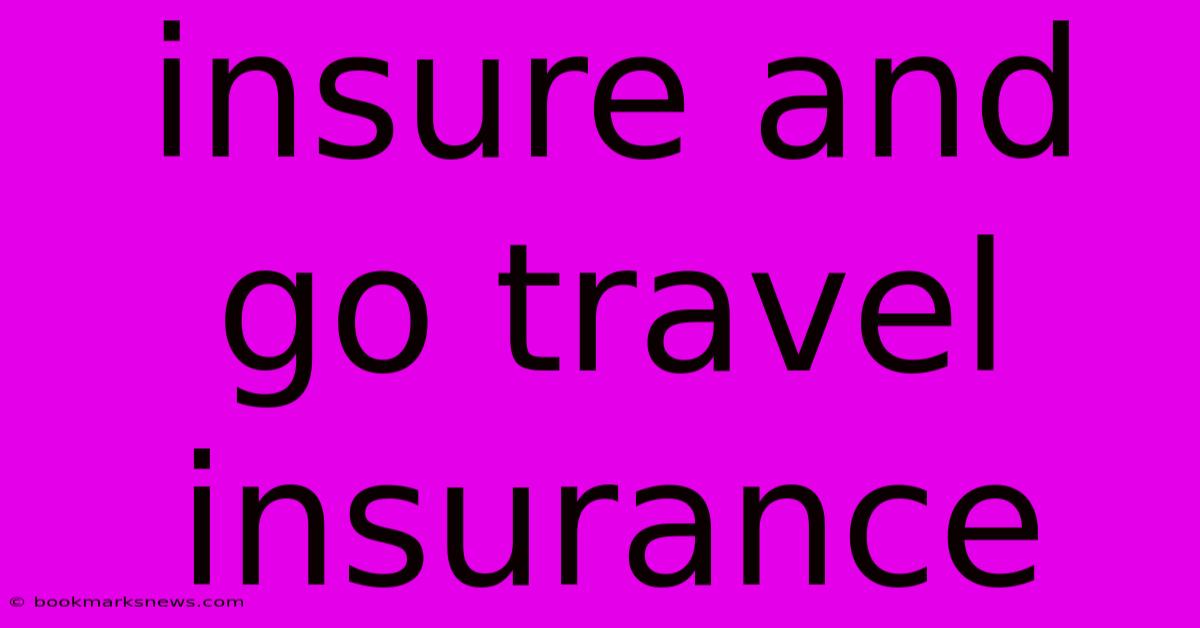 Insure And Go Travel Insurance