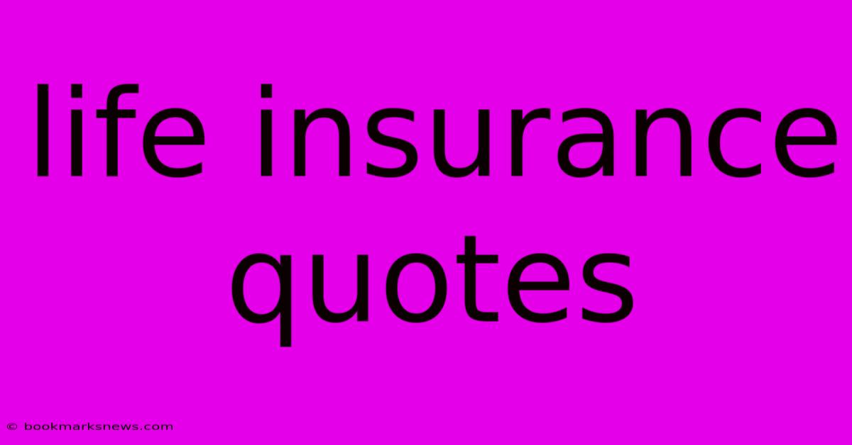 Life Insurance Quotes