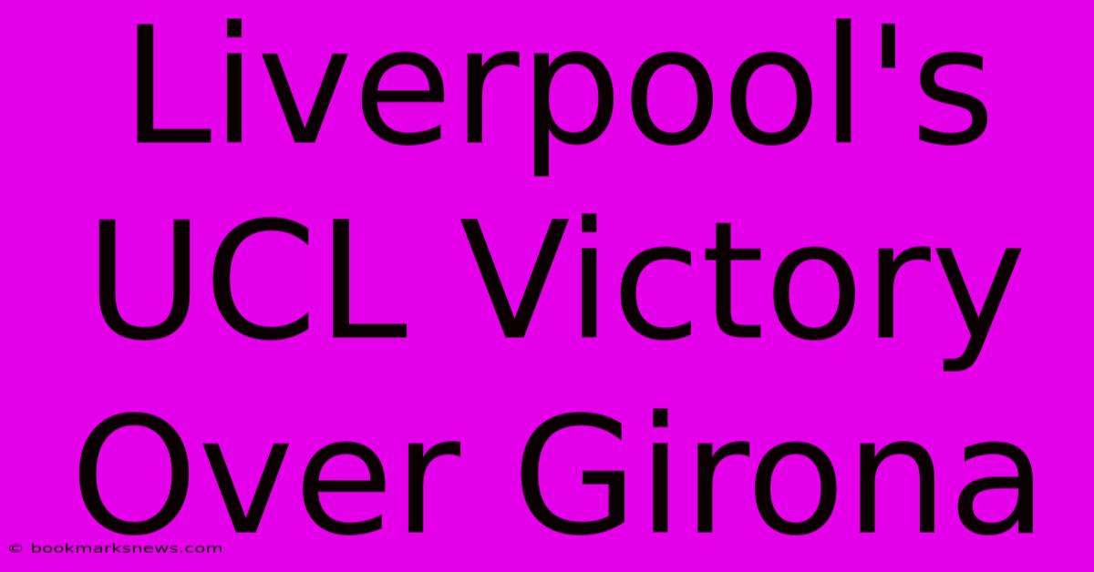 Liverpool's UCL Victory Over Girona