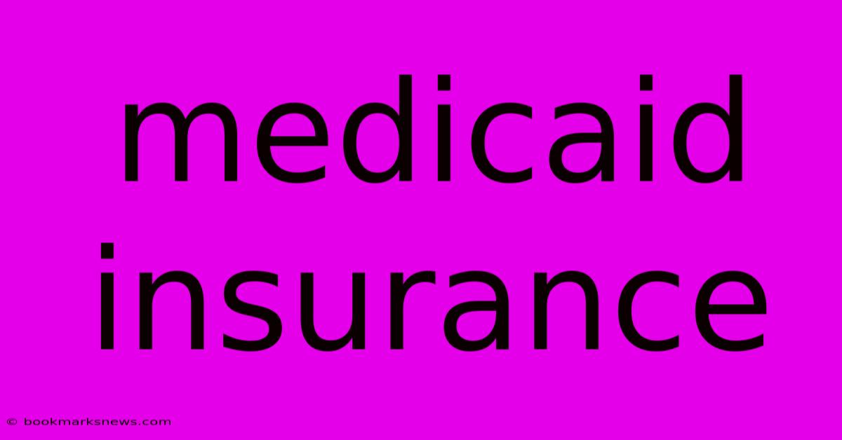 Medicaid Insurance