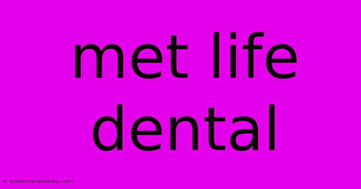 Met Life Dental