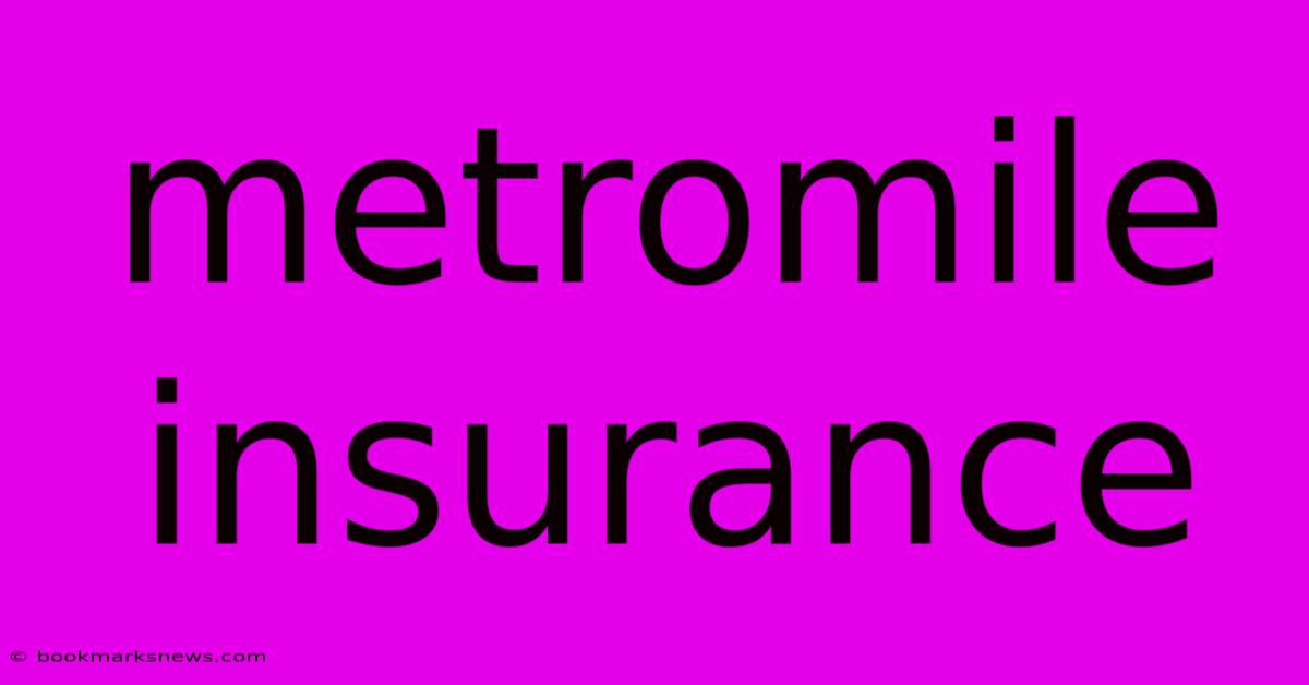 Metromile Insurance