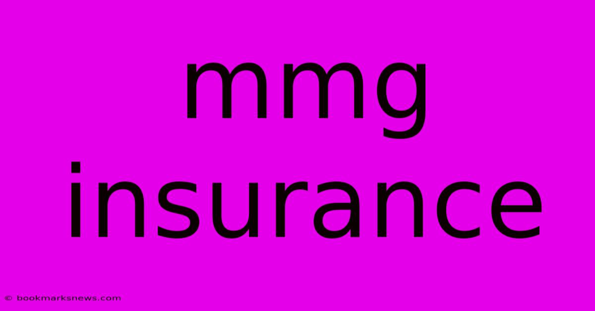 Mmg Insurance