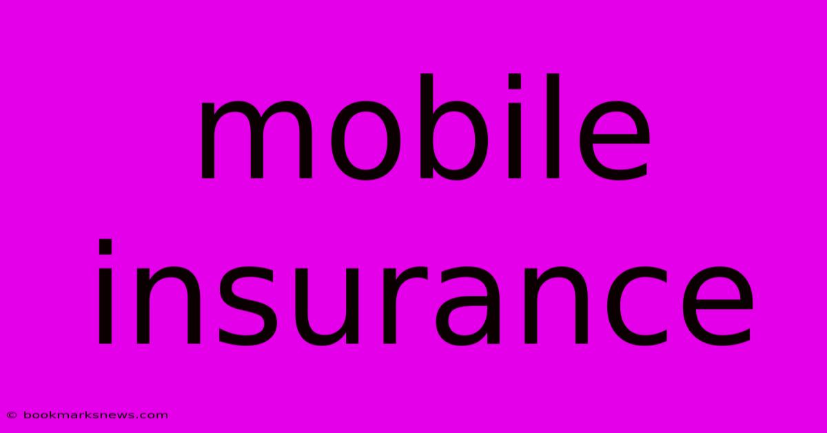 Mobile Insurance