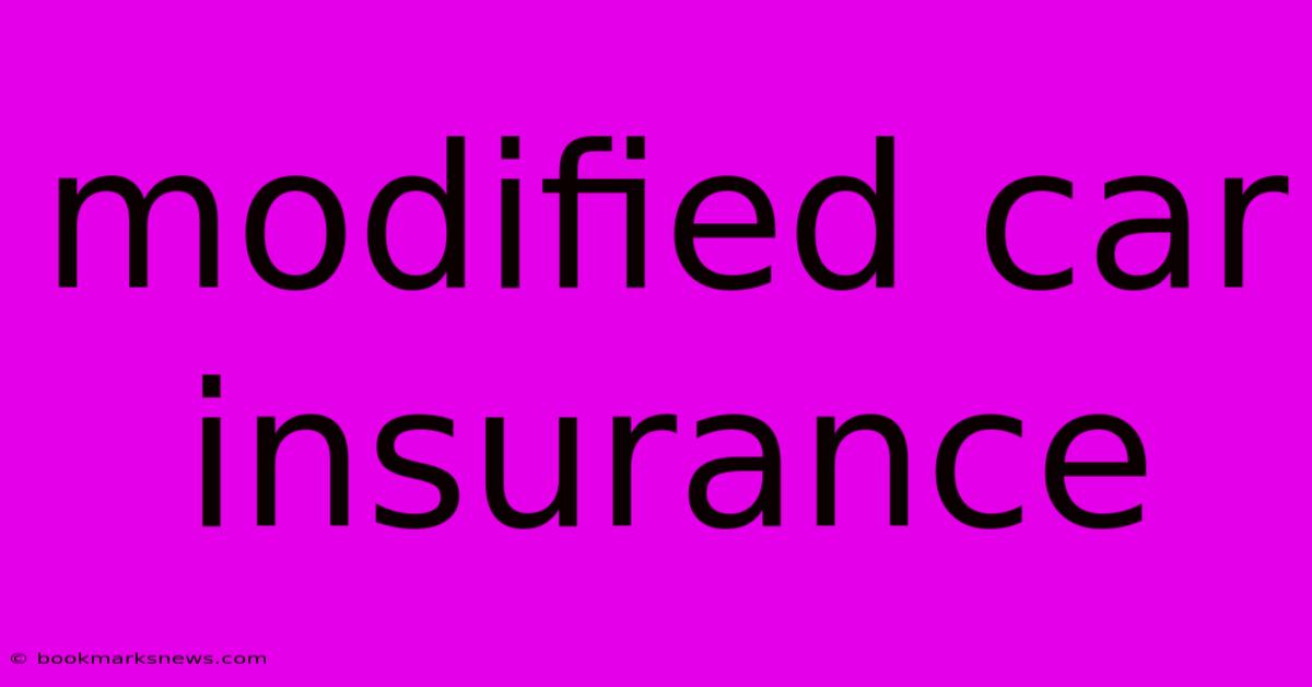 Modified Car Insurance