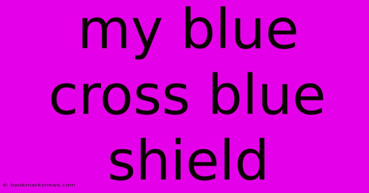 My Blue Cross Blue Shield