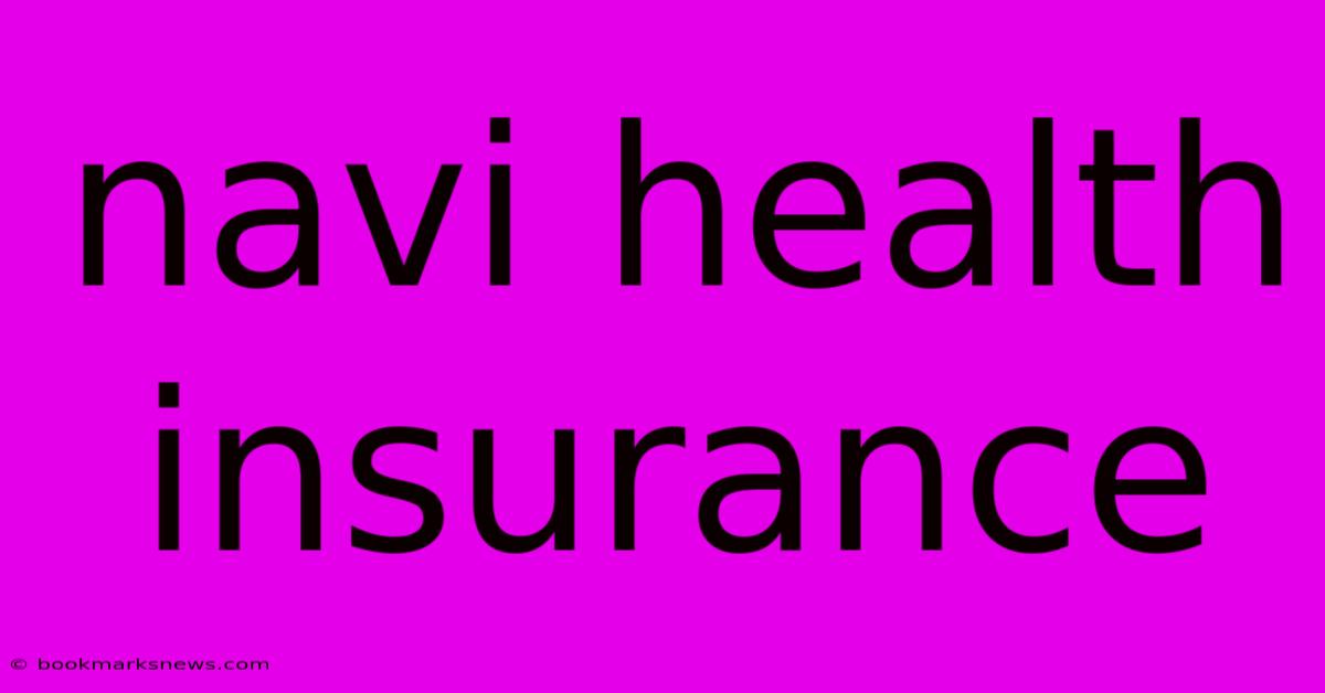 Navi Health Insurance