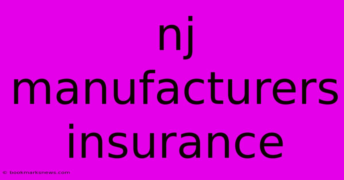 Nj Manufacturers Insurance