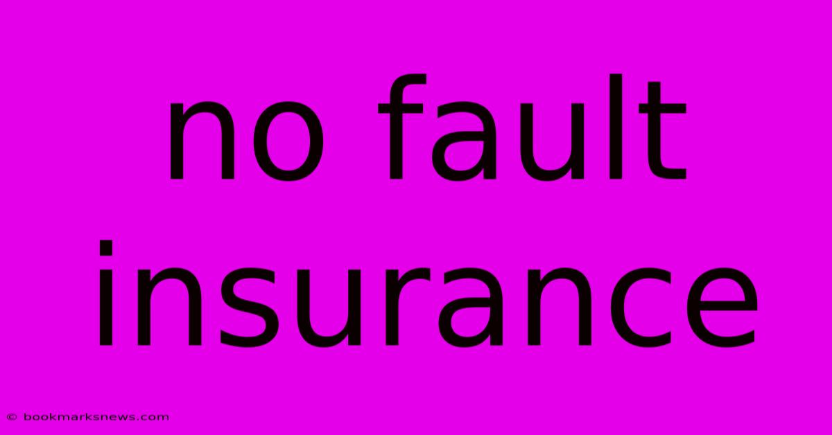 No Fault Insurance