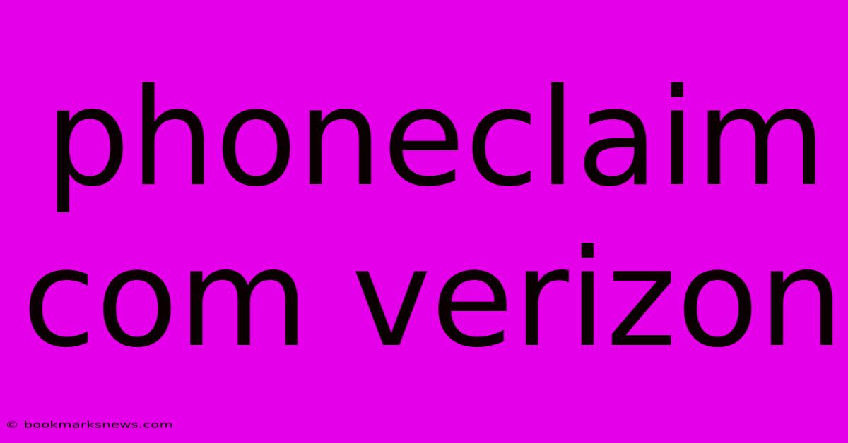 Phoneclaim Com Verizon