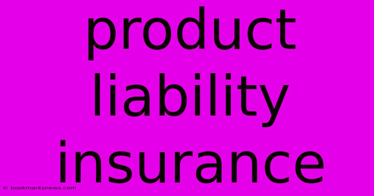 Product Liability Insurance