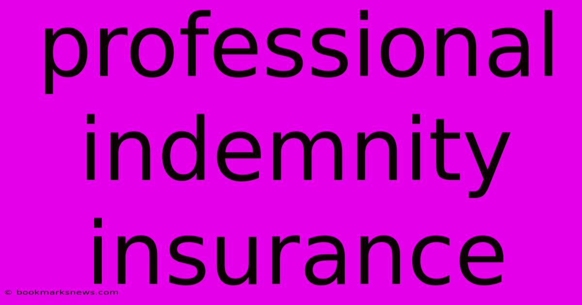 Professional Indemnity Insurance