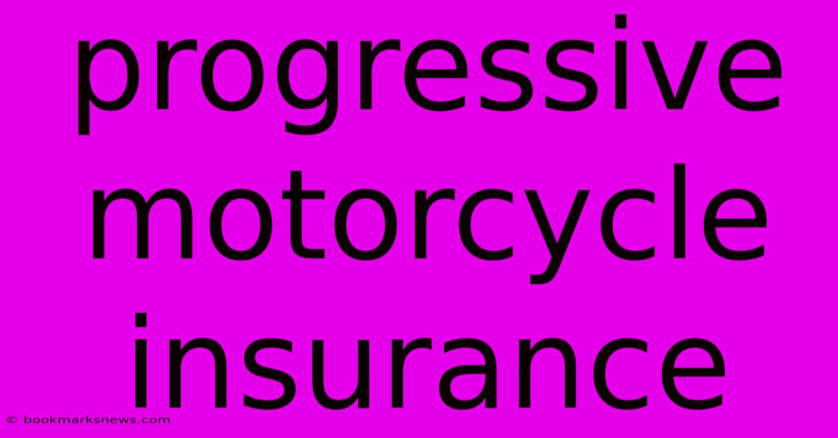 Progressive Motorcycle Insurance