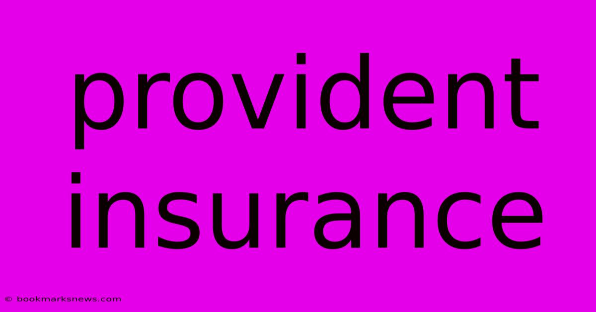 Provident Insurance